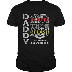 Daddy You Are As Smart As Ironman As Strong t-shirt
